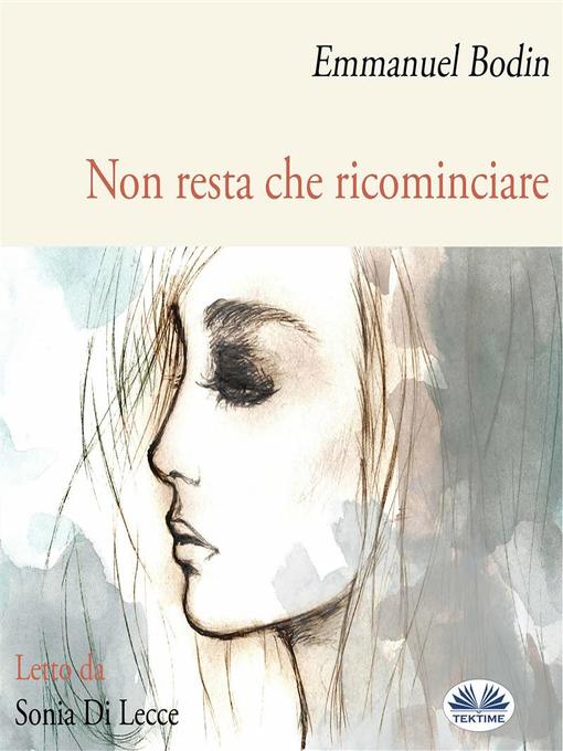 Title details for Non Resta Che Ricominciare by Emmanuel Bodin - Available